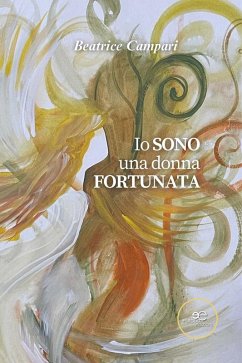 Io sono una donna fortunata (eBook, ePUB) - Campari, Beatrice