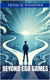 Beyond Ego Games (eBook, ePUB)