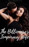 The Billionaire's Temporary Wife 3 (eBook, ePUB) The Billionaire's Temporary Wife 3 (eBook, ePUB)