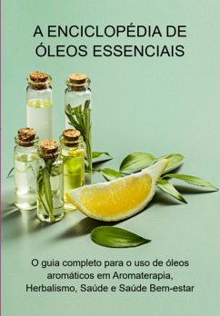 Cover A Enciclopédia De Óleos Essenciais (eBook, ePUB)