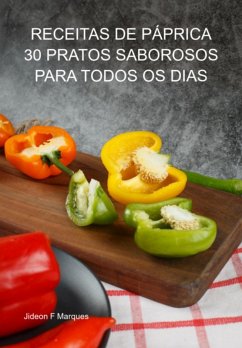 Cover Receitas De Páprica: 30 Pratos Saborosos Para Todos Os Dias (eBook, ePUB)