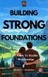 Building Strong Foundations: A Guide To... - Bild 1