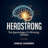 Headstrong: The Psychology of a Winning Mindset (eBook, ePUB) Headstrong: The Psychology of a Winning Mindset (eBook, ePUB)