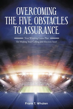Overcoming the Five Obstacles to Assurance (eBook, ePUB) - Whalen, Frank T. Overcoming the Five Obstacles to Assurance (eBook, ePUB) - Whalen, Frank T.