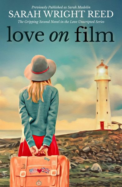 Love on Film (Love Unscripted, #2) (eBook, ePUB) Love on Film (Love Unscripted, #2) (eBook, ePUB)