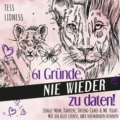 61 Gründe, nie wieder zu daten! (MP3-Download) - Lioness, Tess