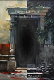 Tragic Children of Melancholy Manor (eBook, ePUB)