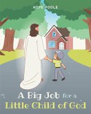 A Big Job for a Little Child of God (eBook, ePUB)