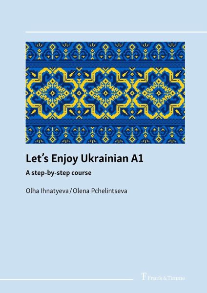 Let's Enjoy Ukrainian A1 (eBook, PDF) Let's Enjoy Ukrainian A1 (eBook, PDF)