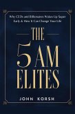 The 5 Am Elites (eBook, ePUB) The 5 Am Elites (eBook, ePUB)