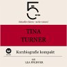 Tina Turner: Kurzbiografie kompakt... - Bild 1