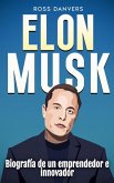 Elon Musk: Biografía de un emprendedor e innovador (eBook, ePUB) Elon Musk: Biografía de un emprendedor e innovador (eBook, ePUB)