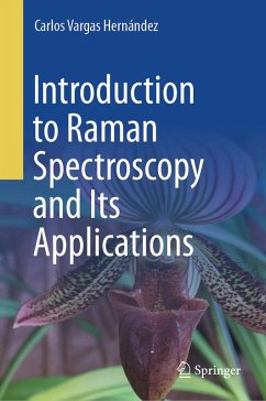 Introduction to Raman Spectroscopy and Its Applications (eBook, PDF) - Vargas Hernández, Carlos
