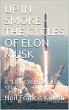 Up In Smoke - The Life Cycles of Elon... - Bild 1
