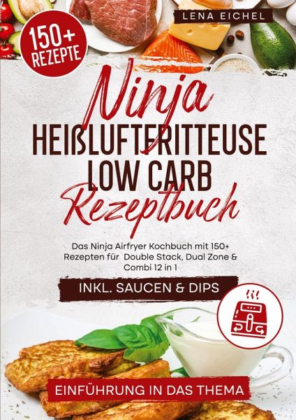 Ninja Heißluftfritteuse Low Carb Rezeptbuch