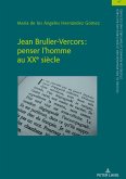 Jean Bruller-Vercors: penser l'homme au XXe siècle