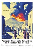 Pompeji: Metropole der Antike im Schatten des Vesuvs