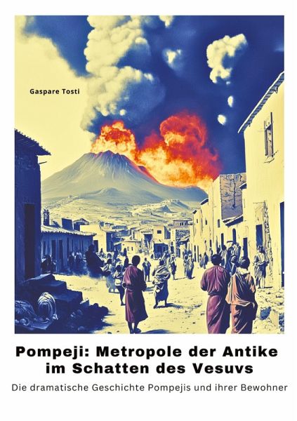 Pompeji: Metropole der Antike im Schatten des Vesuvs Pompeji: Metropole der Antike im Schatten des Vesuvs