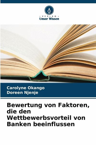 Bewertung von Faktoren, die den Wettbewerbsvorteil von Banken beeinflussen