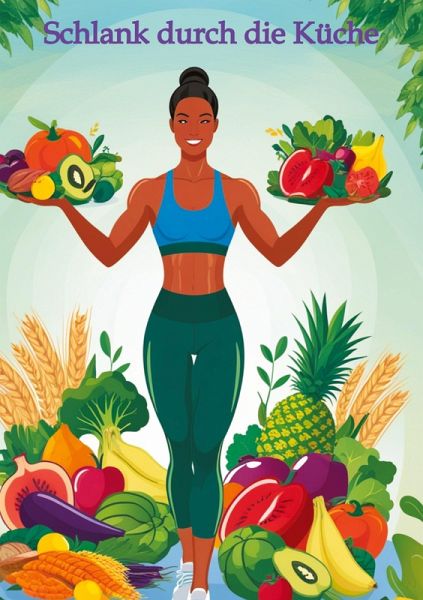 Schlank durch die Küche