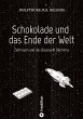 Schokolade und das Ende der Welt - Bild 1