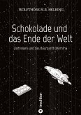Schokolade und das Ende der Welt