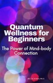 Quantum Wellness for Beginners (eBook, ePUB)