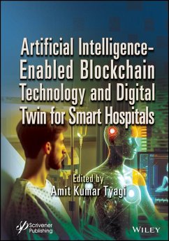 Artificial Intelligence-Enabled Blockchain Technology and Digital Twin for Smart Hospitals (eBook, PDF)