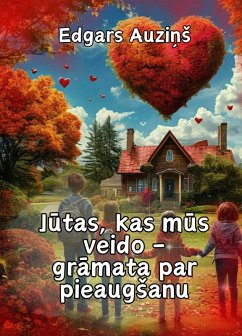 Cover Jutas, kas mus veido - gramata par pieaugSanu (eBook, ePUB)