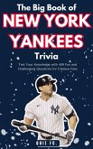 The Big Book of New York Yankees Trivia: Test Your Knowledge with 400 Fun and Challenging Questions for New York Yankees Fans (eBook, ePUB)