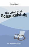 Das Leben ist ein Schaukelstuhl (Deutschsprachige Ausgabe) Das Leben ist ein Schaukelstuhl (Deutschsprachige Ausgabe)