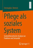Pflege als soziales System (eBook, PDF) Pflege als soziales System (eBook, PDF)