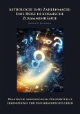 Astrologie und Zahlenmagie: Eine Reise in kosmische Zusammenhänge (eBook, ePUB) Astrologie und Zahlenmagie: Eine Reise in kosmische Zusammenhänge (eBook, ePUB)