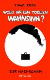 Wollt ihr den totalen Wahnsinn? (eBook, ePUB)
