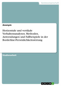 Horizontale und vertikale Verhaltensanalysen. Methoden, Anwendungen und Fallbeispiele in der Borderline-Persönlichkeitsstörung (eBook, PDF)