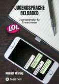 Jugendsprache Reloaded - eBook (eBook, ePUB) Jugendsprache Reloaded - eBook (eBook, ePUB)