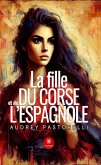 La fille du Corse et de l'espagnole (eBook, ePUB)
