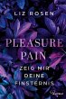 Pleasure and Pain - Zeig mir deine... - Bild 1