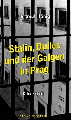 Cover Stalin, Dulles und der Galgen in Prag