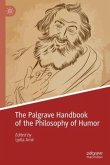 The Palgrave Handbook of the Philosophy of Humor The Palgrave Handbook of the Philosophy of Humor