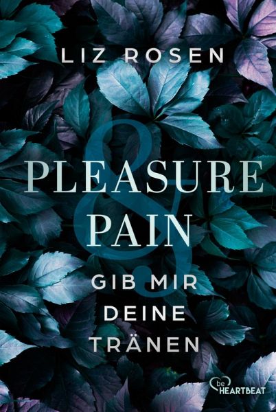 Pleasure and Pain - Gib mir deine Tränen Pleasure and Pain - Gib mir deine Tränen