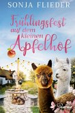Frühlingsfest auf dem kleinen Apfelhof Frühlingsfest auf dem kleinen Apfelhof