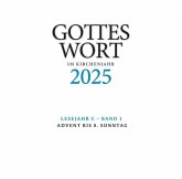 Gottes Wort im Kirchenjahr 2025. Lesejahr C - Band 2