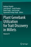 Plant Genebank Utilization for Trait Discovery in Millets Plant Genebank Utilization for Trait Discovery in Millets