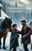 Heartbeat in a snow storm (eBook, ePUB)