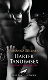 Harter Tandemsex Erotische Geschichte (eBook, ePUB) Harter Tandemsex Erotische Geschichte (eBook, ePUB)