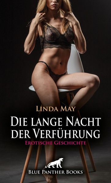 Die lange Nacht der Verführung   Erotische Geschichte (eBook, ePUB)