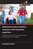 Educazione psico-emotiva inclusiva nell'istruzione superiore Educazione psico-emotiva inclusiva nell'istruzione superiore