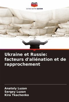 Cover Ukraine et Russie: facteurs d'aliénation et de rapprochement