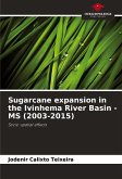 Sugarcane expansion in the Ivinhema River Basin - MS (2003-2015)